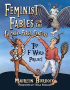 Feminist Fables for the Twenty-First Century: The F Word Project