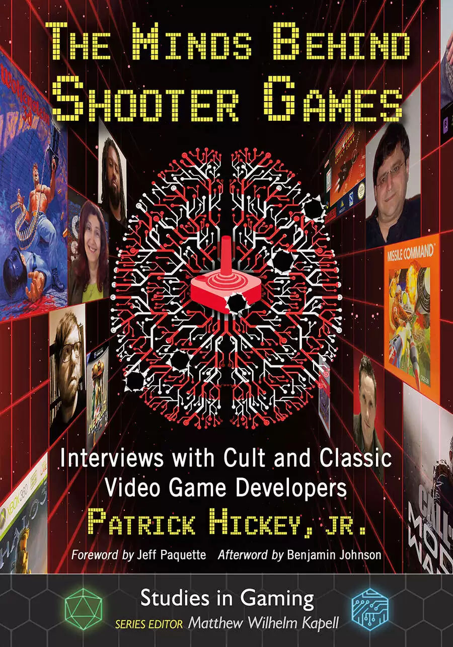The Minds Behind Shooter Games: Interviews with Cult and Classic Video ...