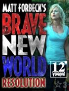 Matt Forbeck's Brave New World: Resolution