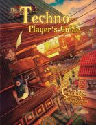 The Techno Player's Guide (for the Chuubo's Marvelous Wish-Granting Engine RPG)
