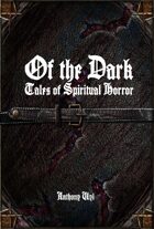 Of the Dark: Tales of Spiritual Horror