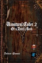Unnatural Codex 2: Of a Devil's Seed (d6)