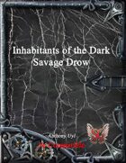 Inhabitants of the Dark: Savage Drow (5E)