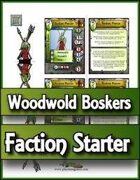 ITF Faction Starter - Woodwold Boskers