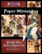 Battle! Studio Paper Miniatures: Half-Orc Adventurers