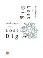 Landscape: The Lost Dig