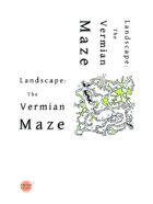 Landscape: The Vermian Maze
