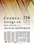 Events: Goings-on Seen or Heard of in the Olde Worlde Settlement