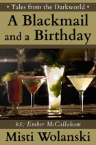 A Blackmail and a Birthday: a short story (Tales from the Darkworld)