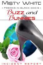 Buzz and Bunnies (Freaks in Black)