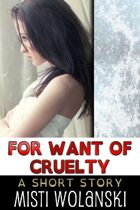 For Want of Cruelty (Overhill)