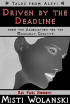 Driven by the Deadline (Tales from Aleyi: from AMaC)