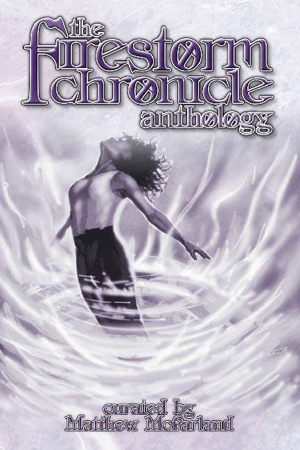 The Firestorm Chronicle Anthology