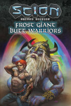 Scion: Frost Giant Butt Warriors