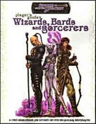 Player\'s Guide to Wizards, Bards and Sorcerers