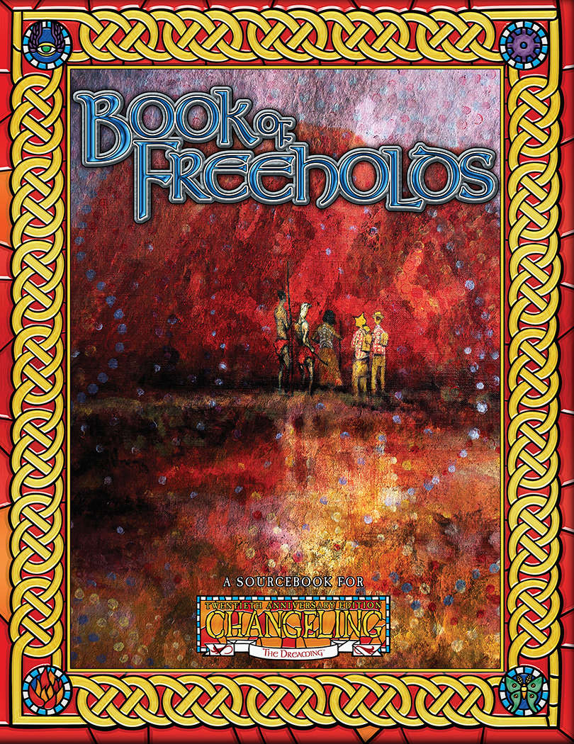 C20 Book of Freeholds - Onyx Path Publishing | Changeling 20th