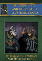 Reigning Cats and Dogs Vol. I: Illustrious Dogs