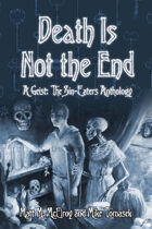 Death is Not the End (A Geist: The Sin-Eaters Second Edition Anthology)