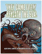 They Came From Beneath the Sea! Quips and Cinematics Cards