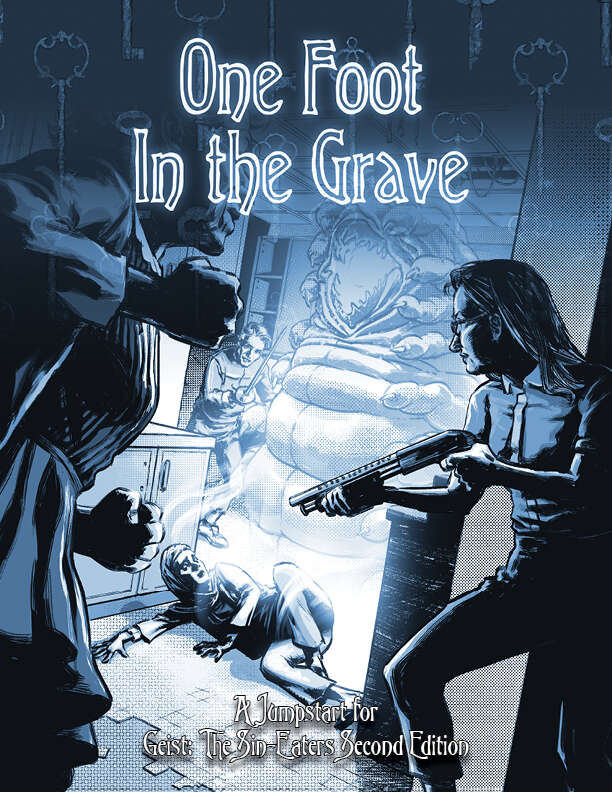One Foot in the Grave: A Jumpstart for Geist: The Sin-Eaters 