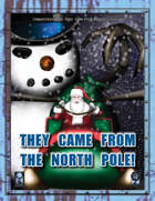 They Came from the North Pole!