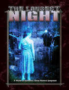 The Longest Night (A Jumpstart for World of Darkness: Ghost Hunters)