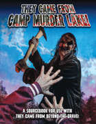 They Came From Camp Murder Lake!