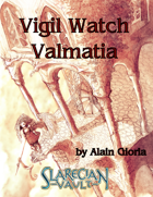 Vigil Watch: Valmatia