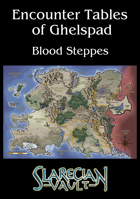 Encounter Tables of Ghelspad - Blood Steppes
