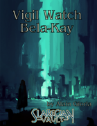 Vigil Watch: Bela-Kay