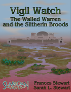 Vigil Watch: The Walled Warren and the Slitherin Broods