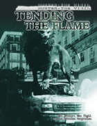 Tending the Flame (The Hunter: The Vigil Second Edition Companion)