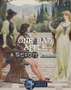 One Bad Apple: A Scion Scenario