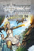 A Murder in Whitewall: An Exalted Essence Novella