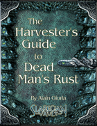 The Harverster's Guide to Dead Man's Rust