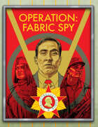 Operation: Fabric Spy