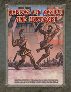 Heroes of Action and Wonder!