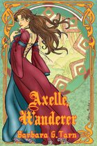 Axelle, Wanderer (Silvery Earth Heroines)