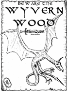 Mini Quest: Beware the Wyvern Wood