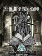 The Haunter From Beyond: A One-Shot RPG Adventure