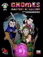 Gnomes - Masters of Illusion