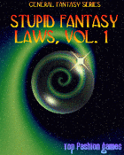 Stupid Fantasy Laws, Vol. 1