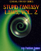 Stupid Fantasy Laws, Vol. 2