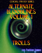 Alternate Bloodlines, Vol. 1: Trolls