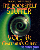 The Bookshelf Stuffer, Vol. 6: Craftmens' Guides