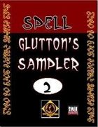 The Spell Glutton's Sampler, Vol. 2