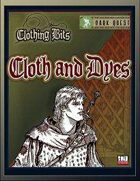 Clothing Bits: Cloth and Dyes