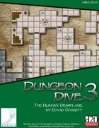 Dungeon Dive 3: The Hungry Demiplane