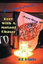 Sto's House Presents: Beer With a Mutant Chaser
