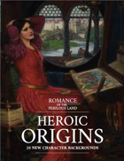 Heroic Origins: 20 Backgrounds for Romance of the Perilous Land